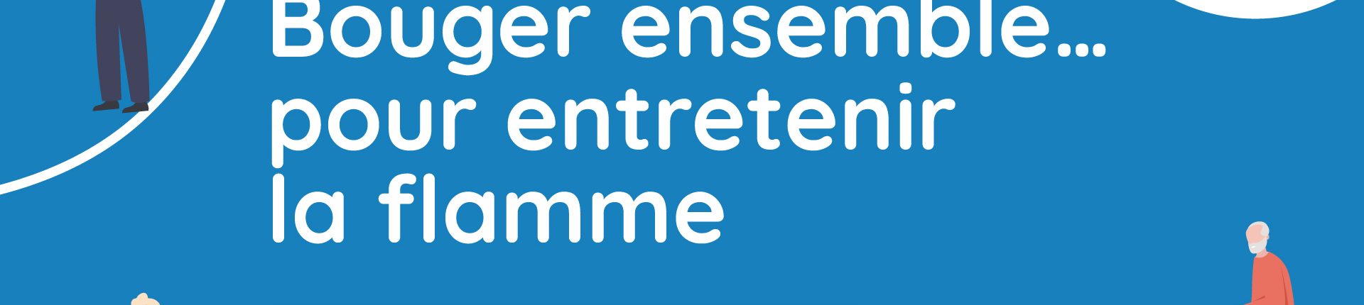 Semaine Bleue : bouger ensemble… pour entretenir la flamme